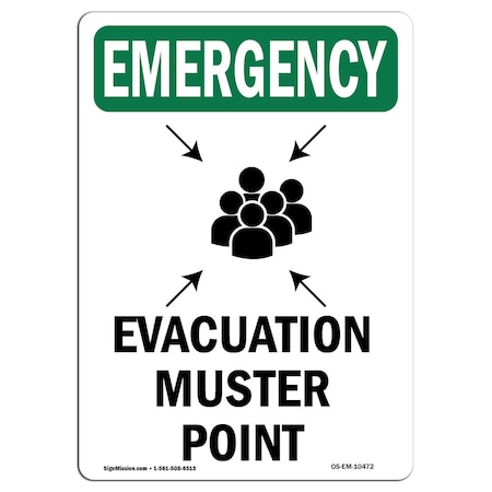 Signmission Safety Sign, OSHA EMERGENCY, 18" Height, Aluminum, Evacuation Muster Point, Portrait OS-EM-A-1218-V-10472